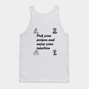 Pick Your Poison and Enjoy Your Injection Tank Top